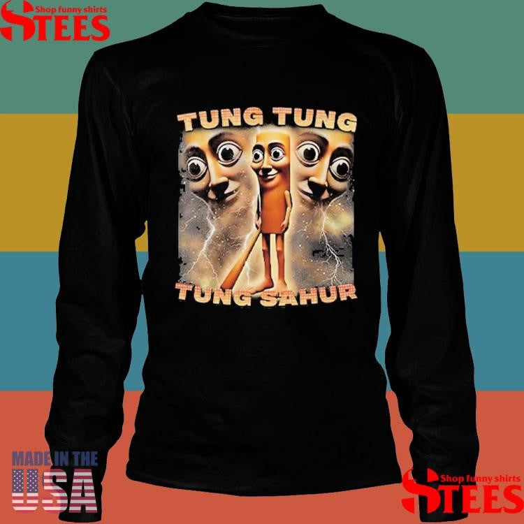 Tung Tung Tung Sahur Shirts