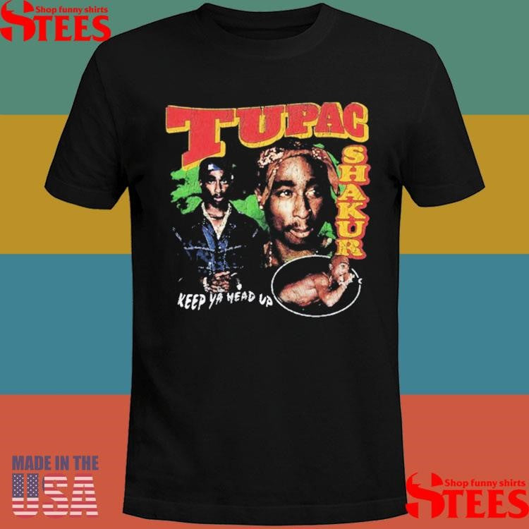 Tupac Shakur Keep Ya Head Up Collage Shirts