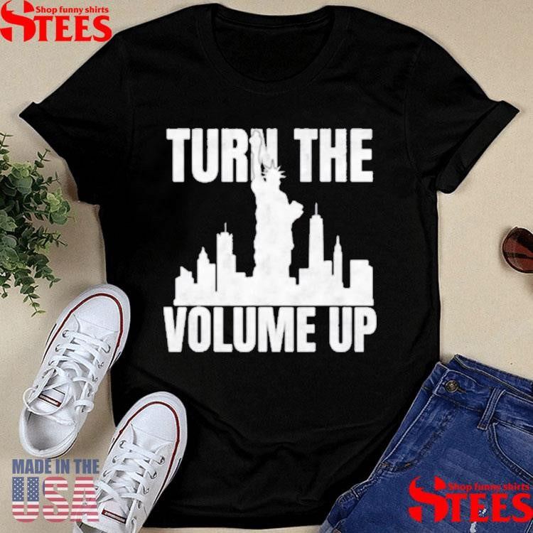 Turn The Volume Up Donald Trump T-shirt