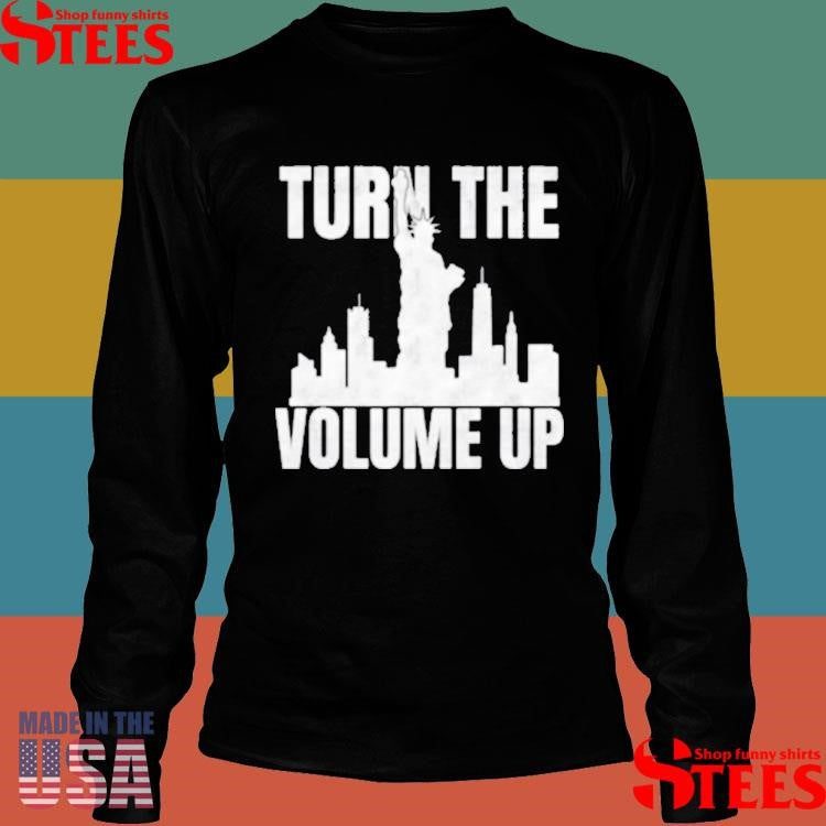 Turn The Volume Up Donald Trump T-shirt
