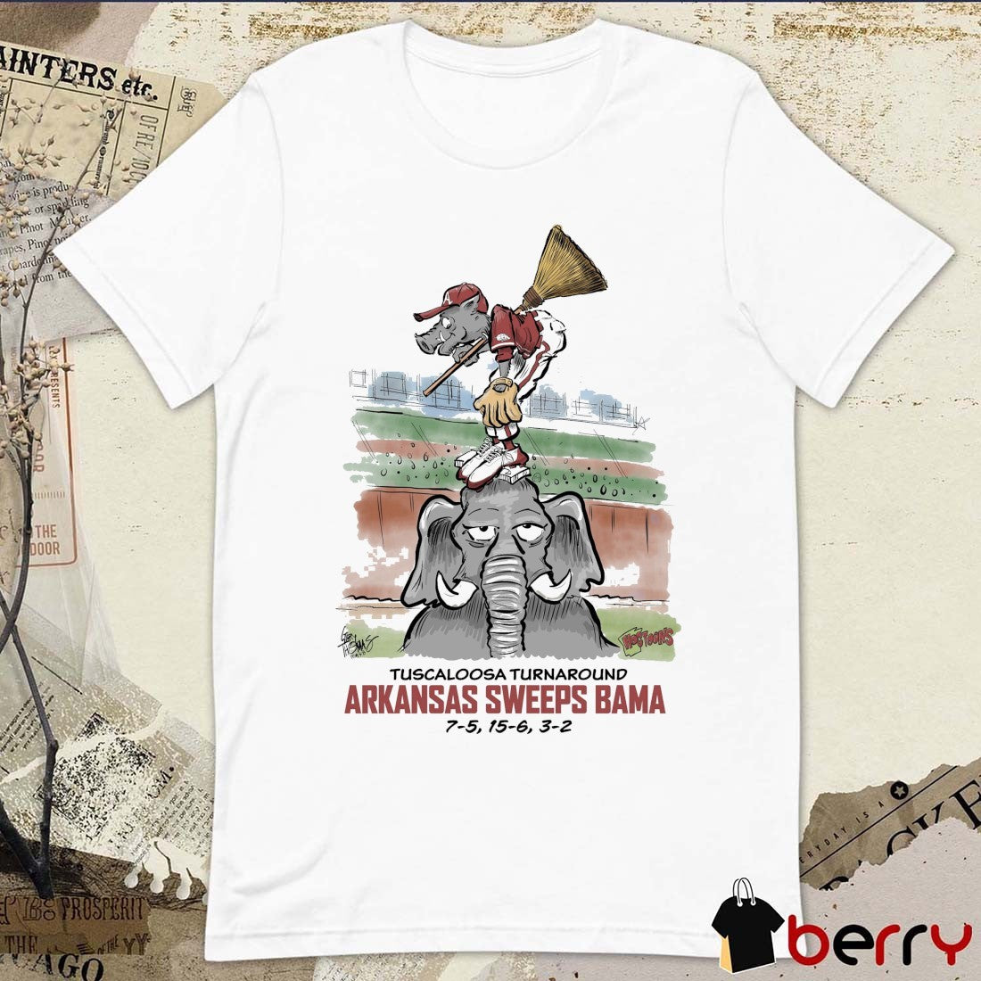 Tuscaloosa Turnaround Arkansas Sweeps Bama 7-5 15-6 3-2 Artwork t-shirt