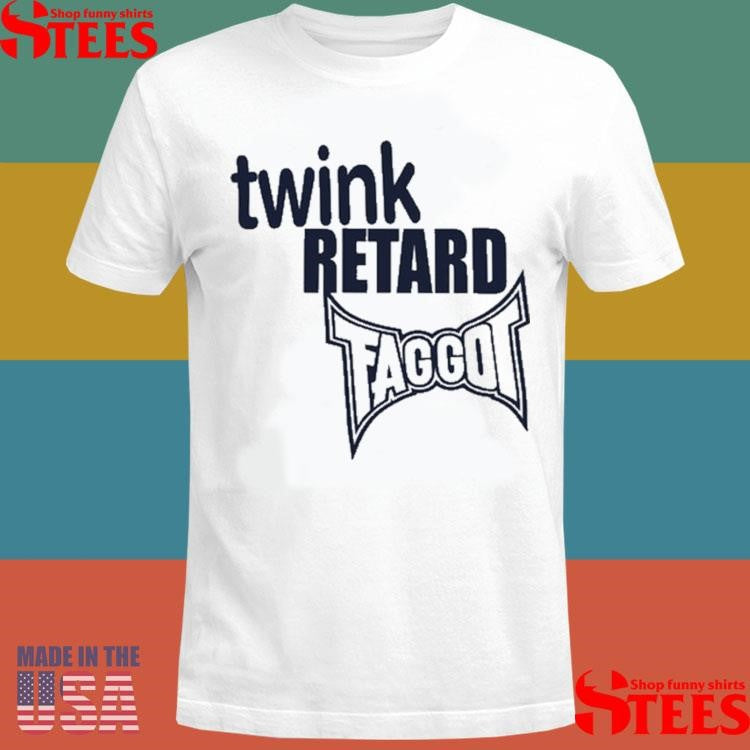 Twink Retard Faggot And I Have A Gun T-shirt