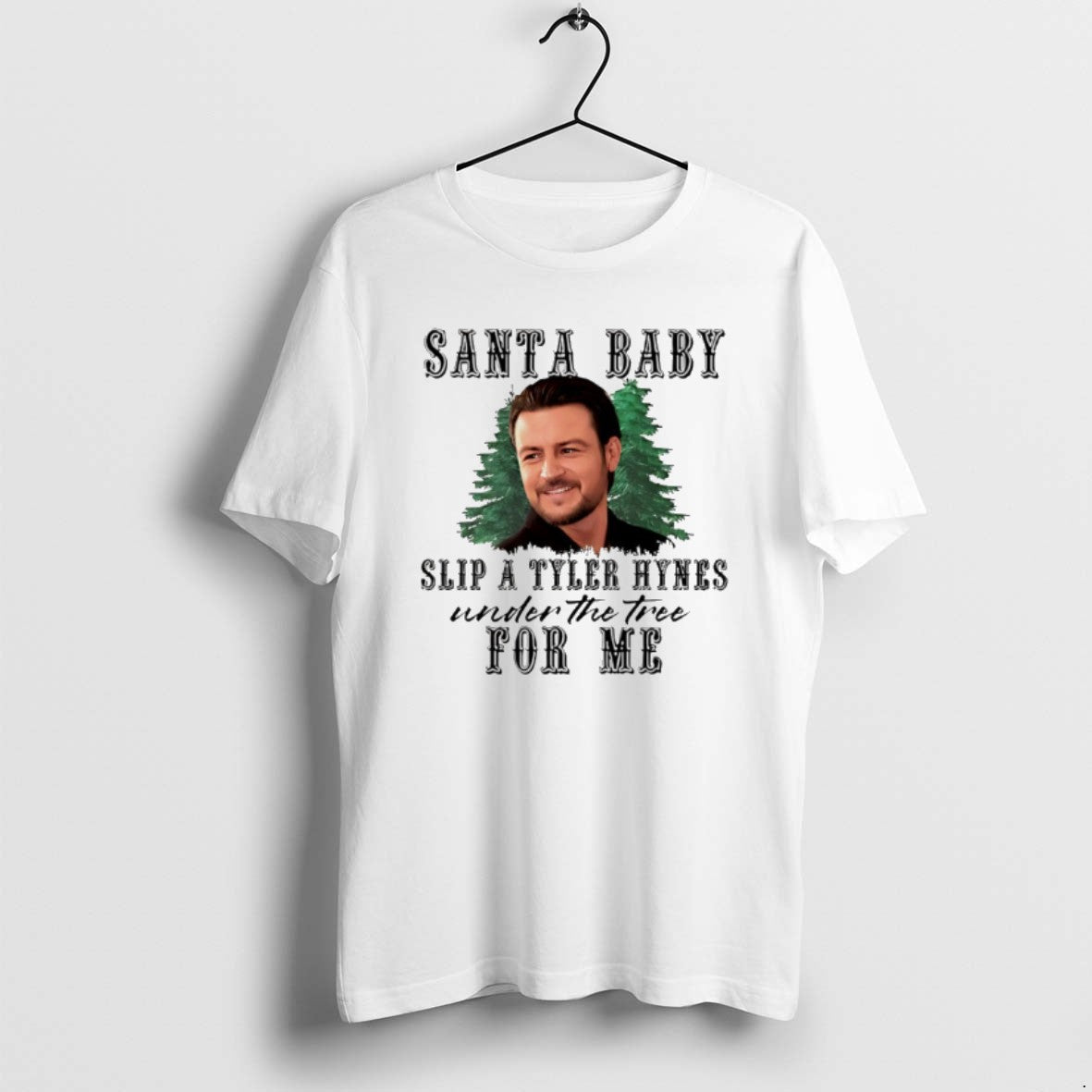 Official Tyler Hynes Santa Baby Slip A Tyler Hynes Under The Tree For Me T-Shirts, Hoodie, Sweatshirt | CiraTrend.com