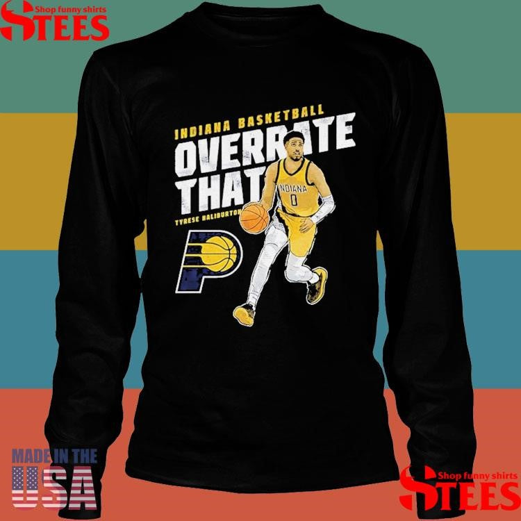 Tyrese Haliburton Indiana Pacers Nba Basketball Overrate That Shirts
