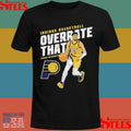 Tyrese Haliburton Indiana Pacers Nba Basketball Overrate That Shirts