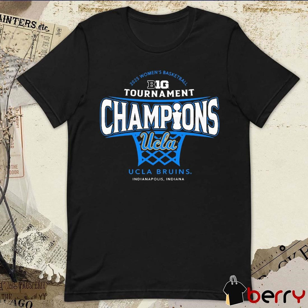 UCLA Bruins 2025 Big Ten Women’s Conference Tournament Champions Indianapolis Indiana Locker Room t-shirt