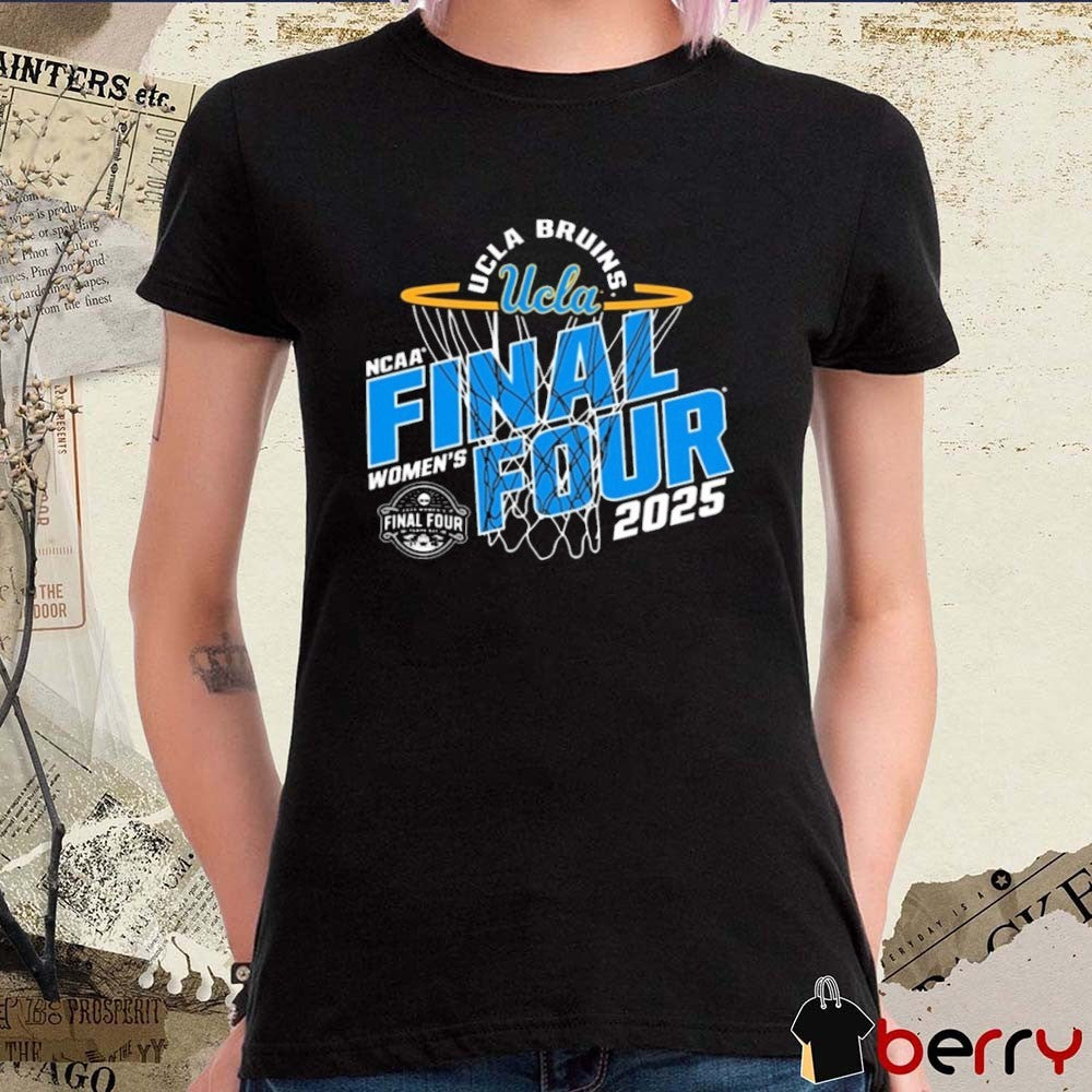 UCLA Bruins NCAA Women’s Basketball Final Four Big Ten Conference 2025 t-shirt