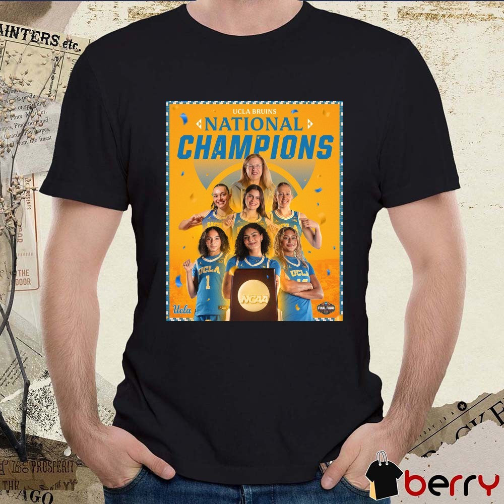 UCLA Bruins National Champions 2026 NCAA DI Women’s Final Four Poster t-shirt