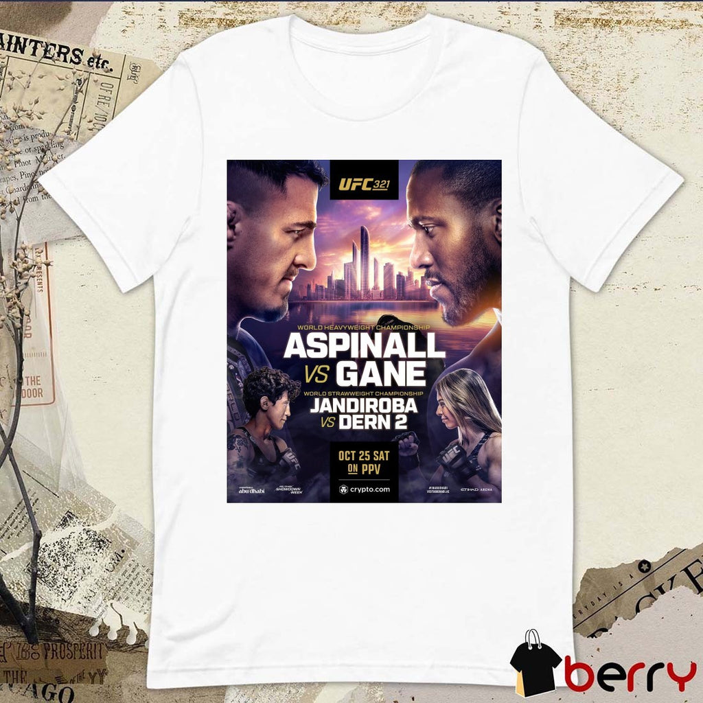 UFC 321 Tom Aspinall Vs Ciryl Gane, Virna Jandiroba Vs Mackenzie Dern 2 October 25, 2025 Poster t-shirt