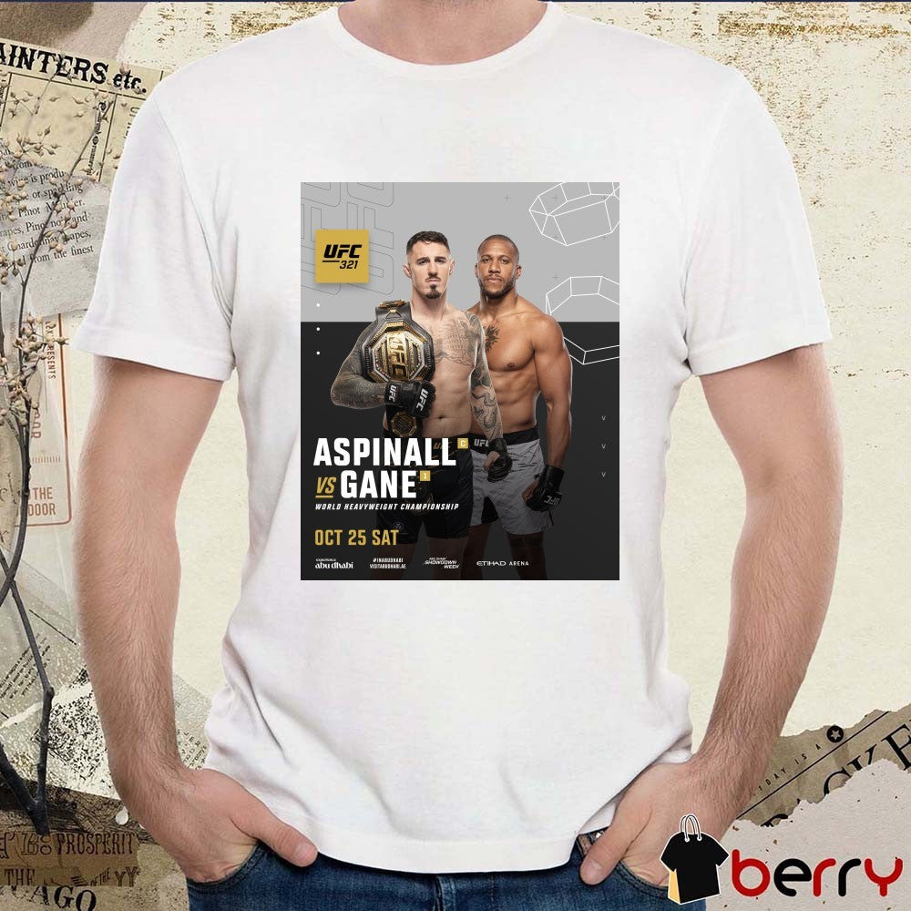 UFC 321 Tom Aspinall vs Ciryl Gane World Heavyweight Championship October 25 2025 Sat Poster t-shirt