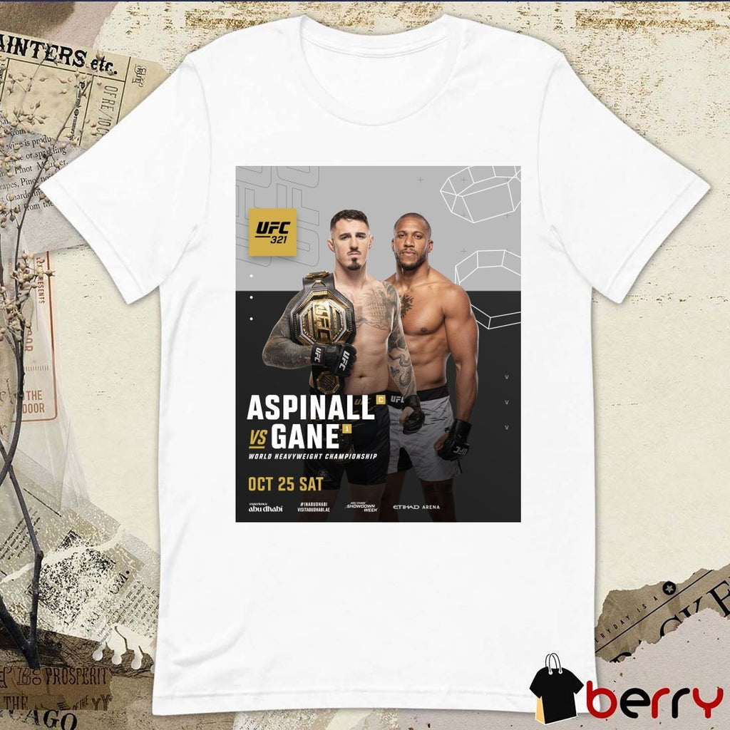 UFC 321 Tom Aspinall vs Ciryl Gane World Heavyweight Championship October 25 2025 Sat Poster t-shirt