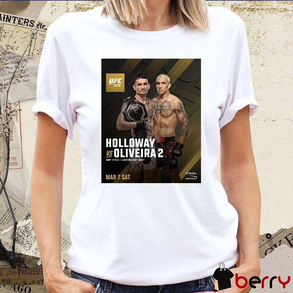 UFC 326 Max Holloway Vs Charles Oliveira BMF Title Lightweight Bout March 7 2026 Poster t-shirt