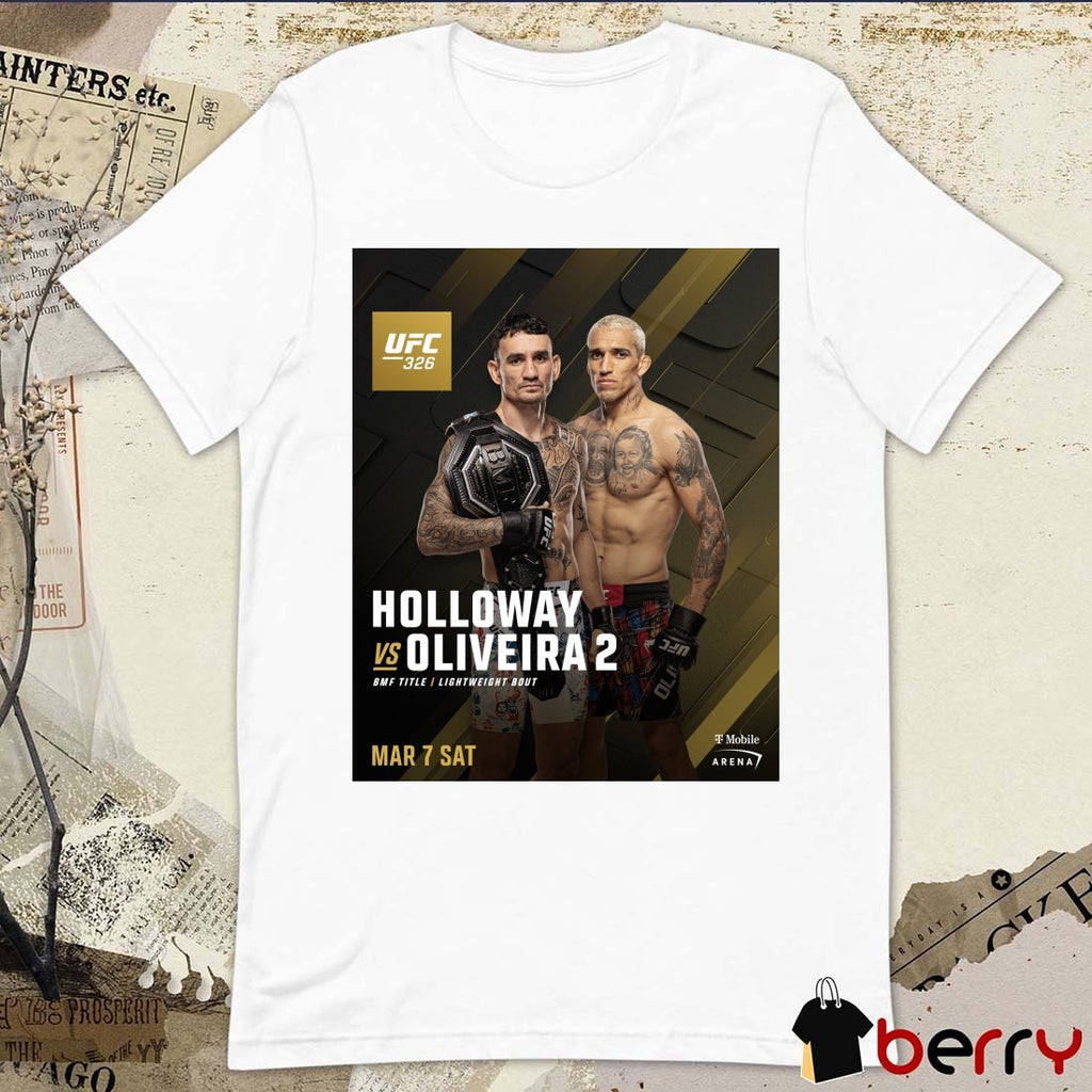 UFC 326 Max Holloway Vs Charles Oliveira BMF Title Lightweight Bout March 7 2026 Poster t-shirt