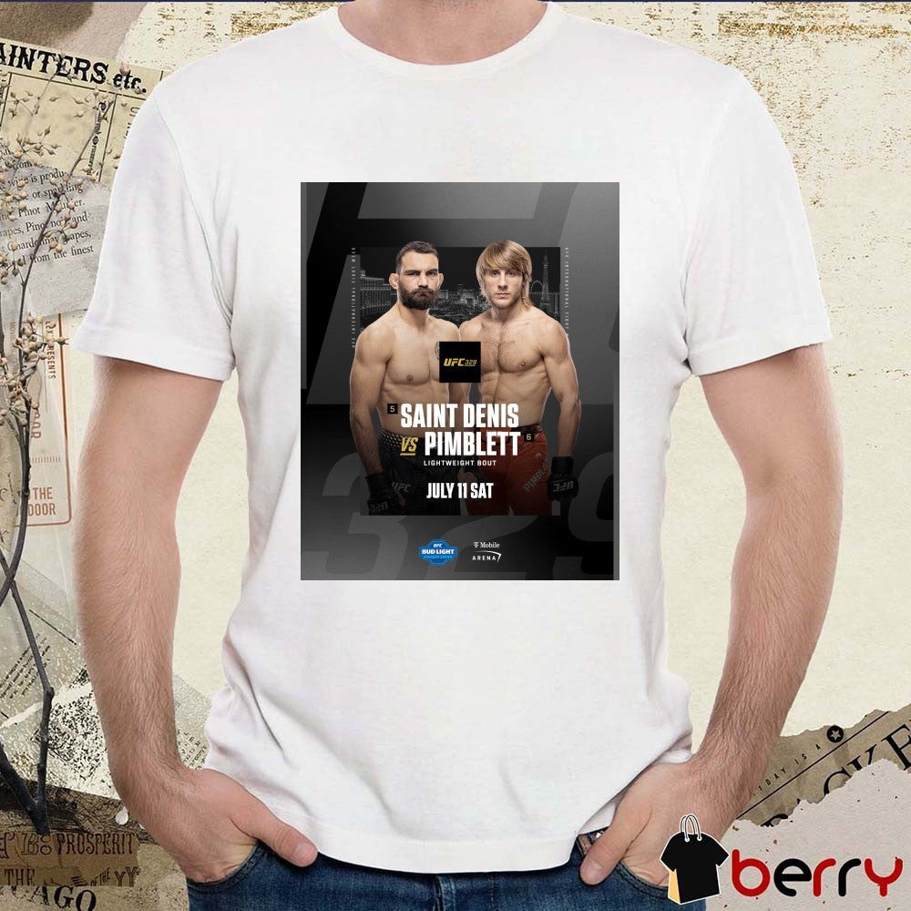 UFC 329 Saint Denis Vs Pimblett Lightweight Bout July 11 2026 Poster t-shirt