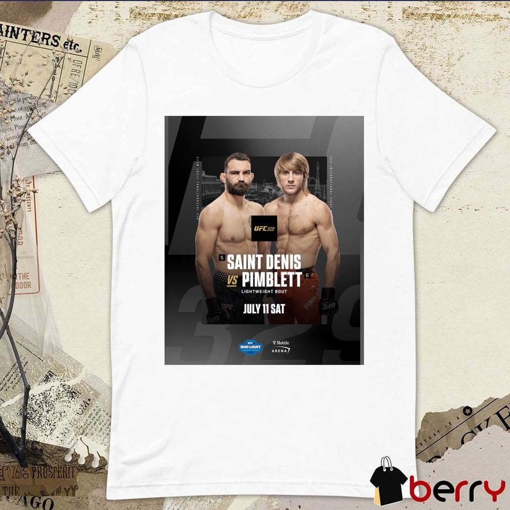 UFC 329 Saint Denis Vs Pimblett Lightweight Bout July 11 2026 Poster t-shirt
