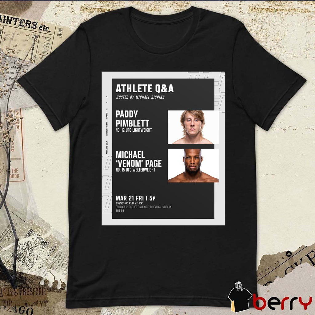 UFC Athlete Q&A Paddy Pimblett No. 12 Ufc Lightweight Michael Venom Page No. 15 Ufc Welterweight Mar 21 Fri 2025 Poster t-shirt