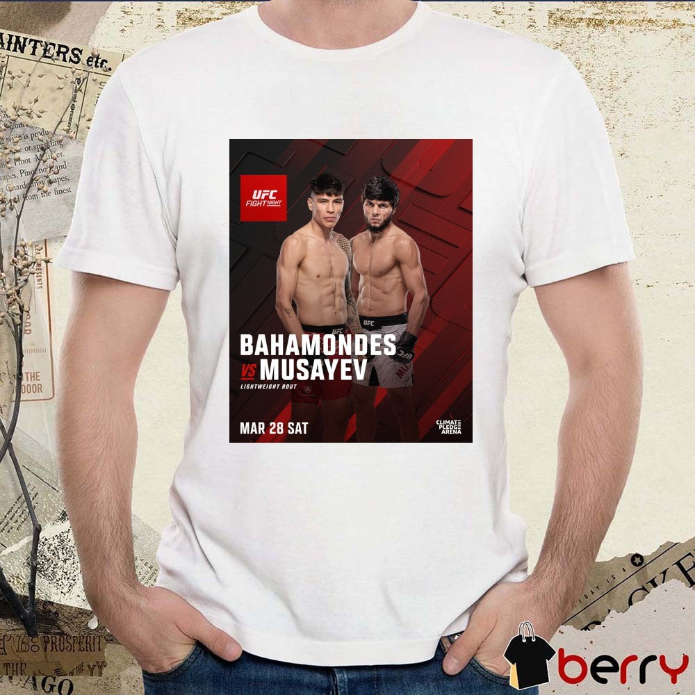 UFC Fight Night Ignacio Bahamondes Vs Tofiq Musayev Lightweight Bout March 28th 2026 Poster t-shirt