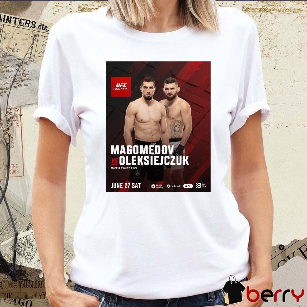 UFC Fight Night Magomedov Vs Oleksiejczuk Middleweight Bout June 27 2026 Poster t-shirt