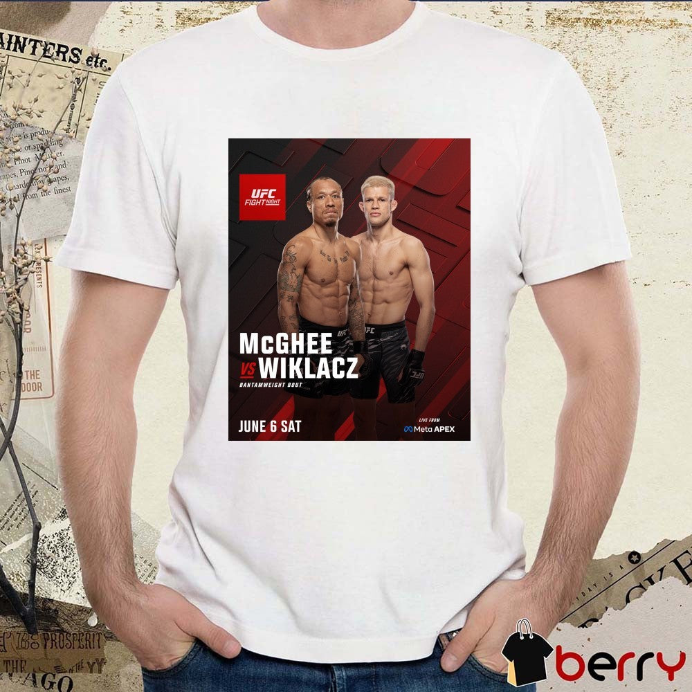 UFC Fight Night McGhee Vs Wiklacz Bantamweight Bout June 6, 2026 Poster t-shirt