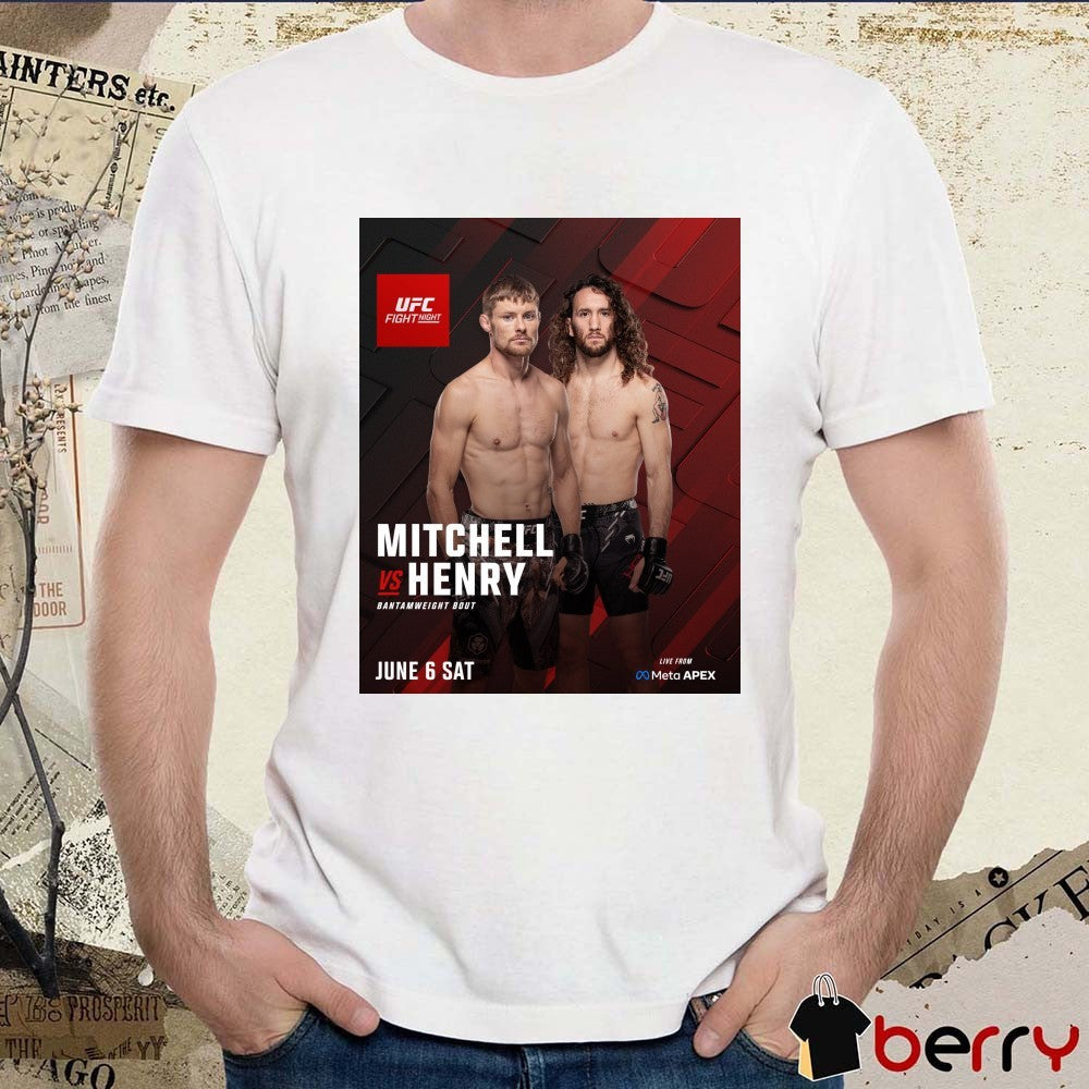 UFC Fight Night Mitchell Vs Henry Bantamweight Bout June 6, 2026 Poster t-shirt
