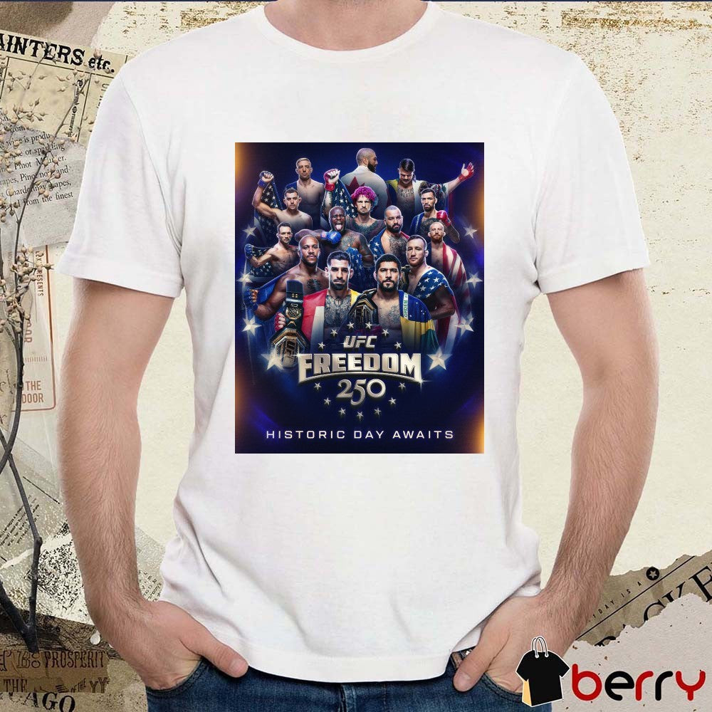UFC Freedom 250 Historic Day Awaits Poster t-shirt