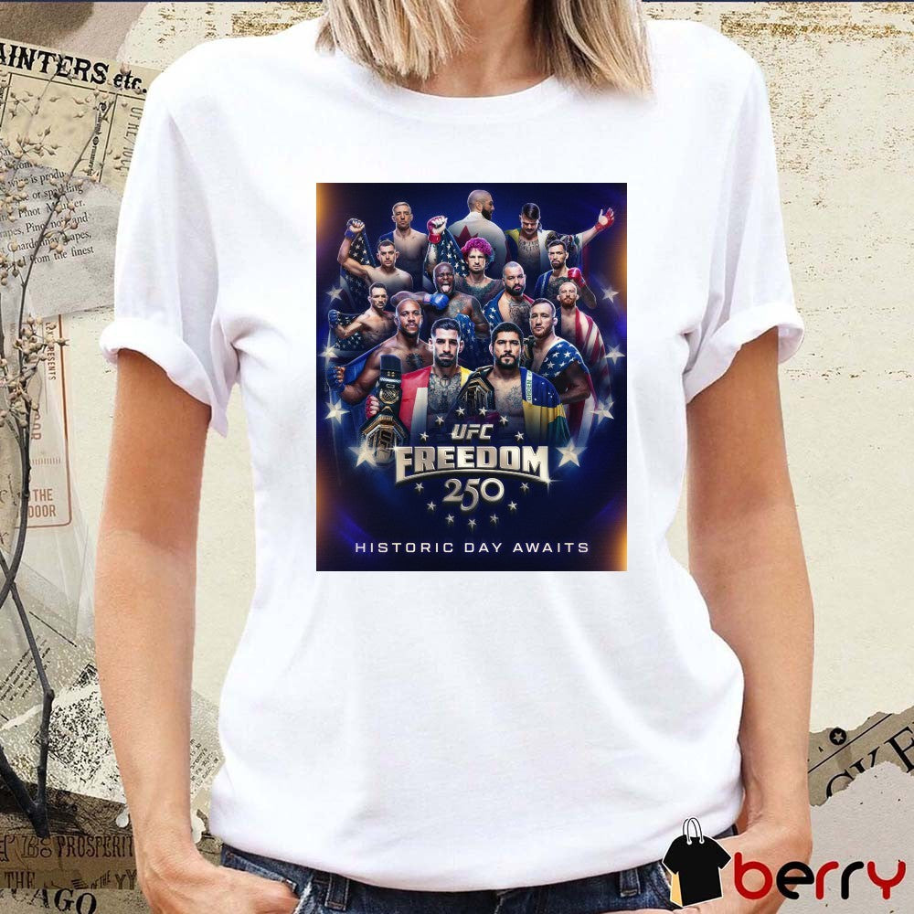 UFC Freedom 250 Historic Day Awaits Poster t-shirt