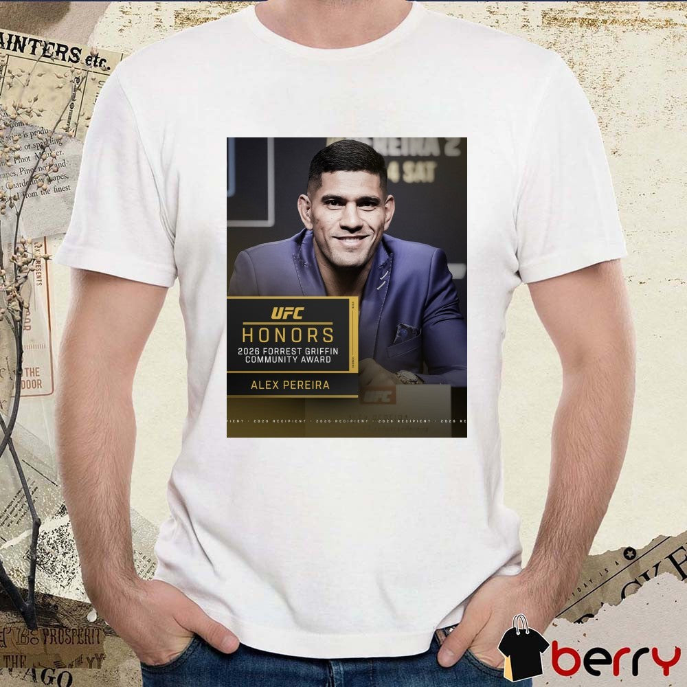 UFC Honors 2026 Forrest Griffin Community Award Alex Pereira Poster t-shirt