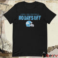 UNC North Carolina Tar Heels Football No Days Off t-shirt
