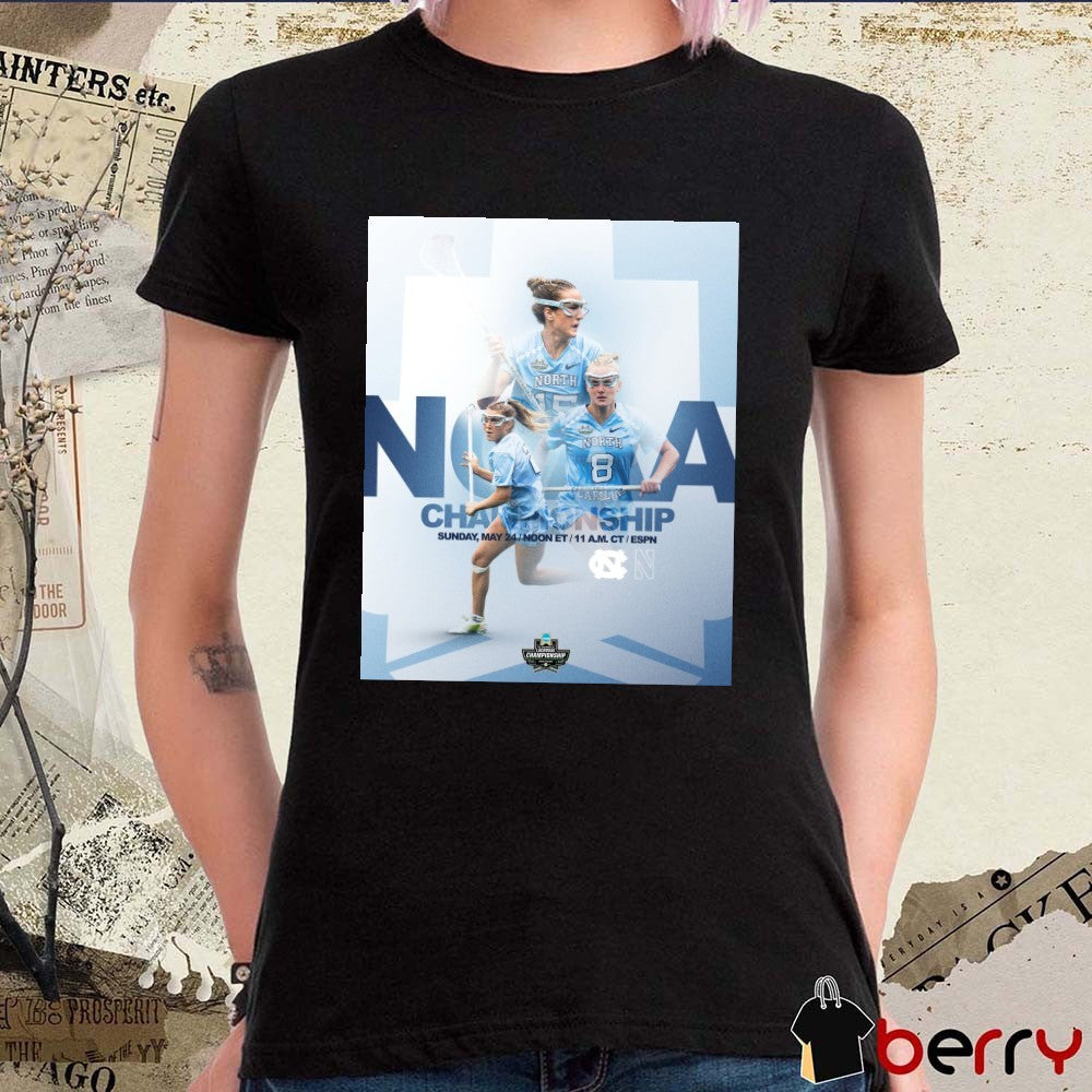 UNC Women’s Lacrosse 2026 NCAA Championship May 24 Poster t-shirt