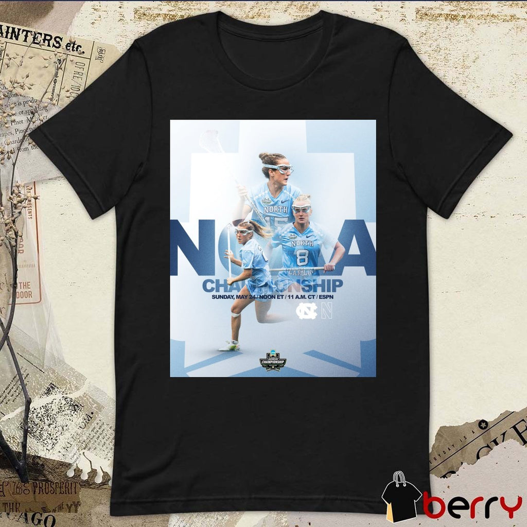 UNC Women’s Lacrosse 2026 NCAA Championship May 24 Poster t-shirt