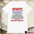 US Out Of North America Nobody For President Nobody Feeds The Hungry Nobody Cares 2026 t-shirt