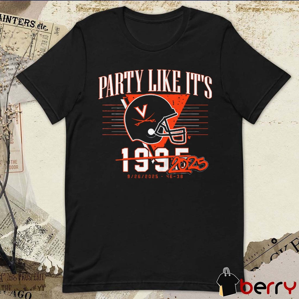 UVA Virginia Cavaliers Football Party Like It’s September 26 2025 46 – 38 t-shirt
