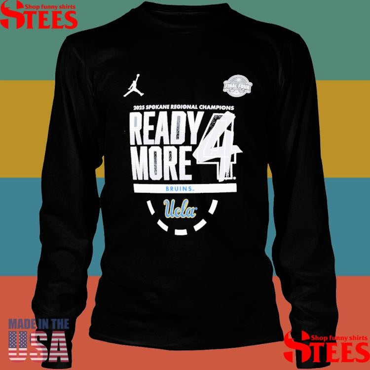 Ucla Bruins 2025 Ncaa Women’s Basketball Tournament March Madness Final Four Regional Champions Locker Room Shirts