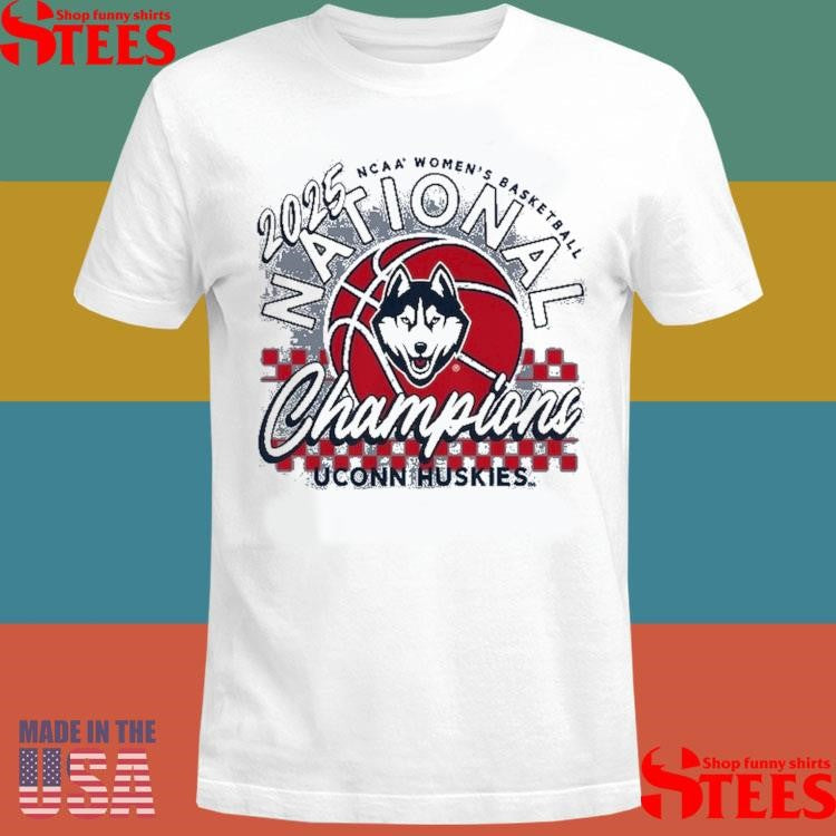 Uconn Huskies 2025 Ncaa Women’s Basketball National Champions Shirts