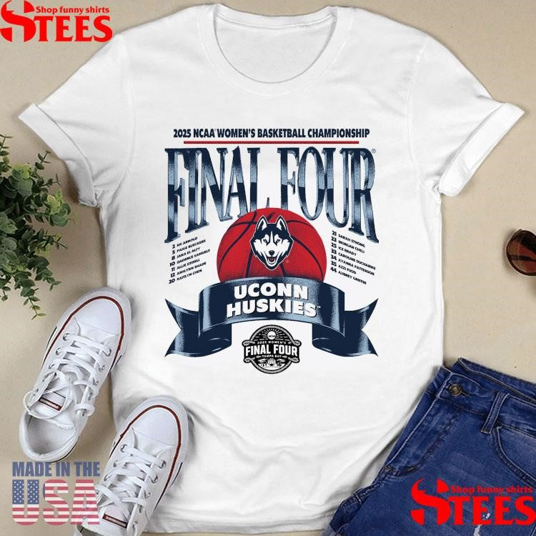 Uconn Huskies Women’s Basketball Final Four Banner 2025 Shirts
