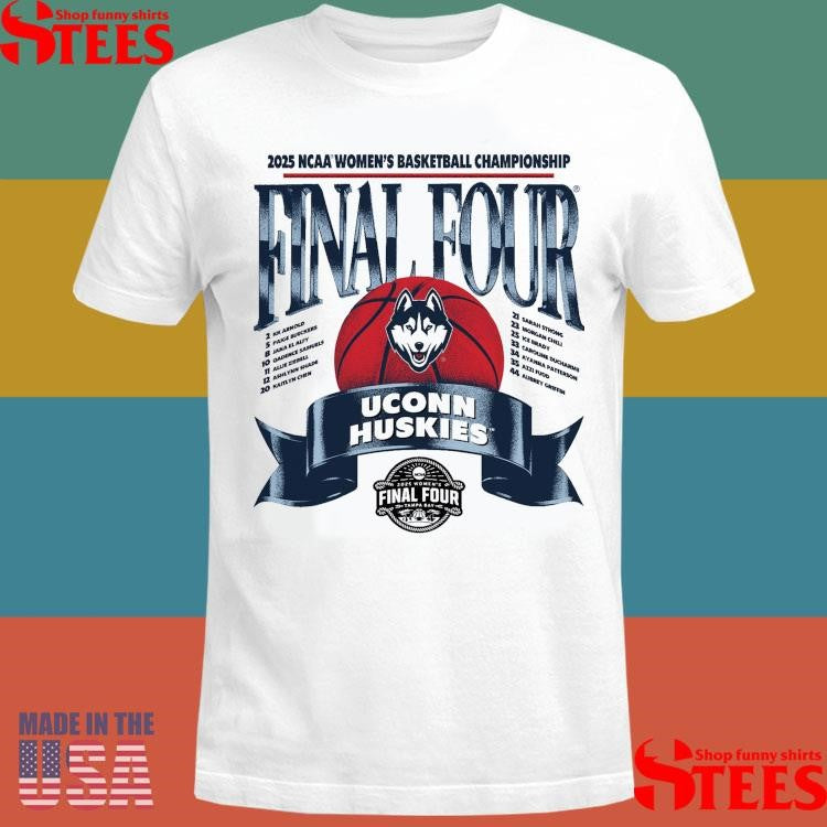 Uconn Huskies Women’s Basketball Final Four Banner 2025 Shirts