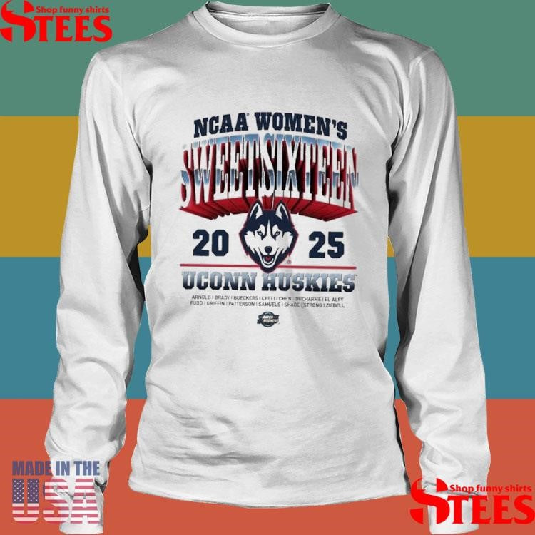 Uconn Women’s Basketball Sweet Sixteen Streetwear Ncaa March Madness 2025 Shirts