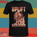 Uplift Each Other T-shirt
