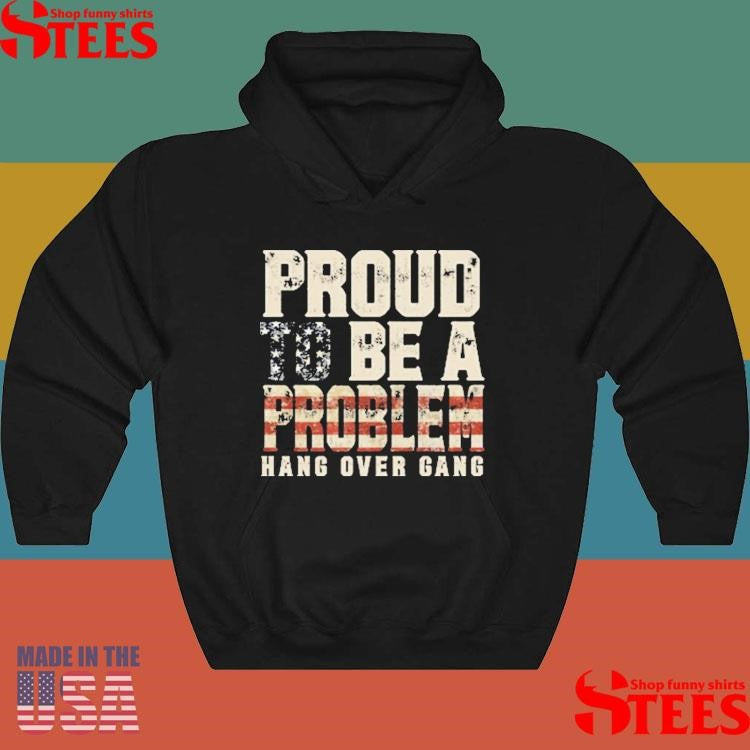 Usa Proud To Be A Problem Shirts