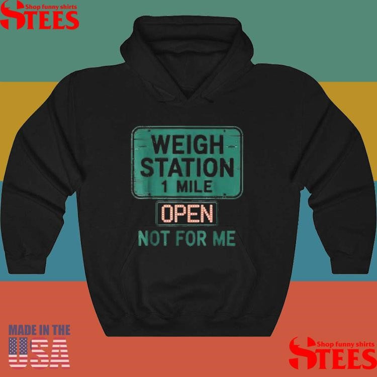 Usa Trucker Weigh Station Not For Me Proud To Haul Cdl T-shirt