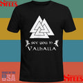 Valknut Viking See You In Valhalla Shirts
