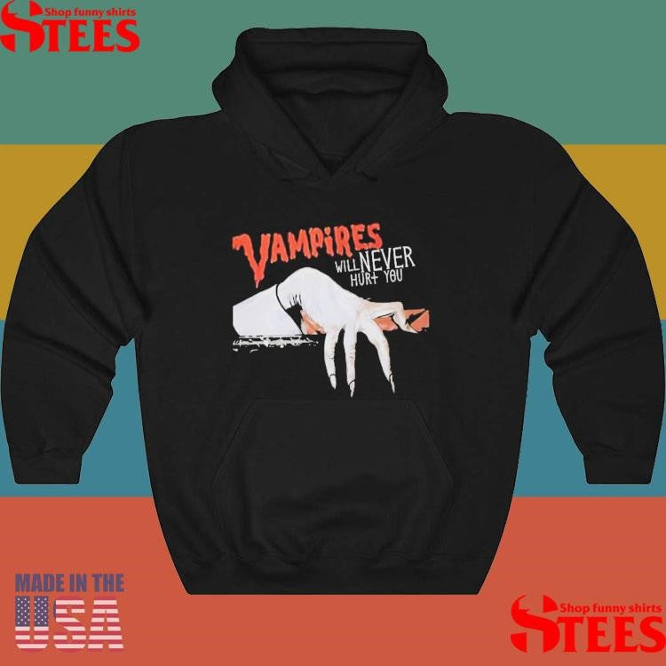 Vampires Will Never Hurt You T-Shirt