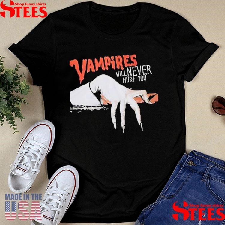 Vampires Will Never Hurt You T-Shirt