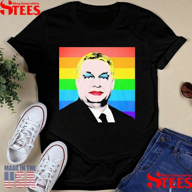 Viktor Orban Lgbt Pride Shirts
