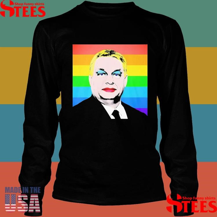 Viktor Orban Lgbt Pride Shirts