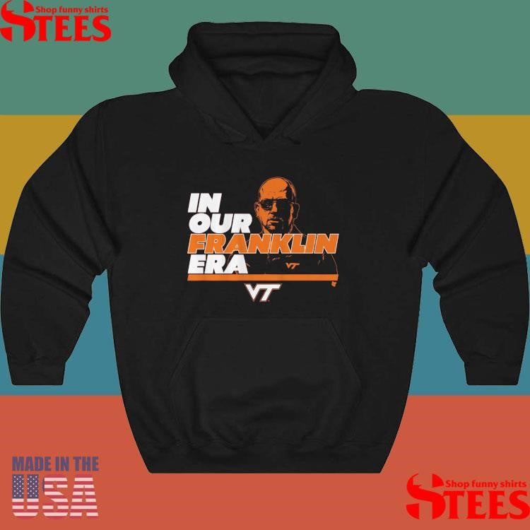 Virginia Tech Football In Our James Franklin Era T-shirt