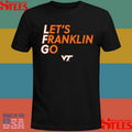 Virginia tech Football let’s franklin go T-shirt