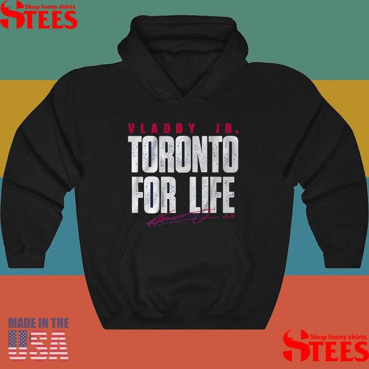 Vladimir Guerrero Jr Toronto For Life Shirts