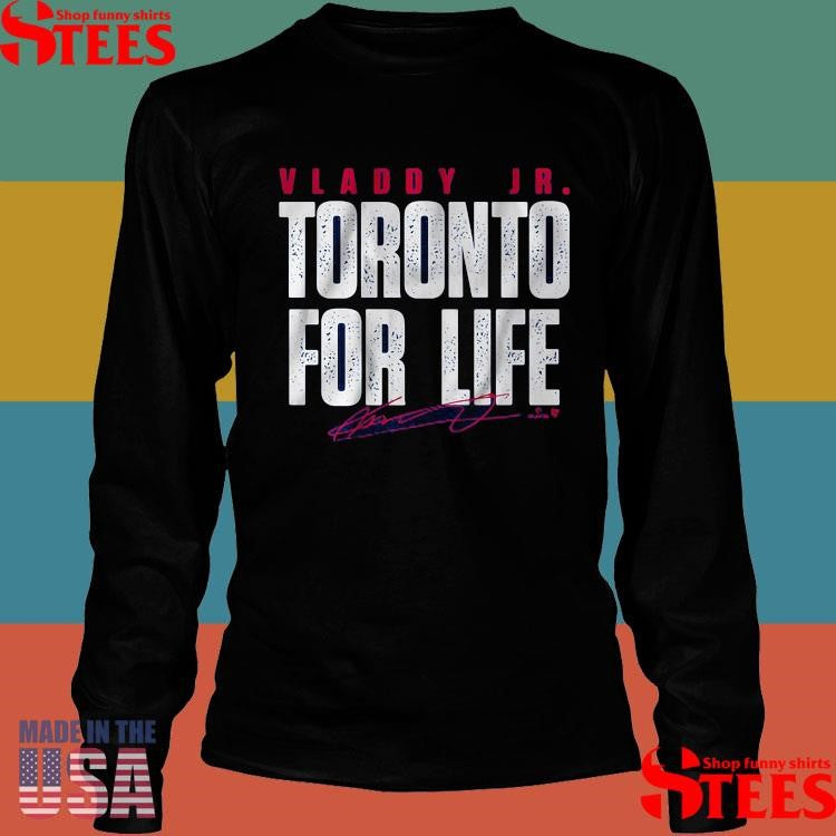 Vladimir Guerrero Jr Toronto For Life Shirts