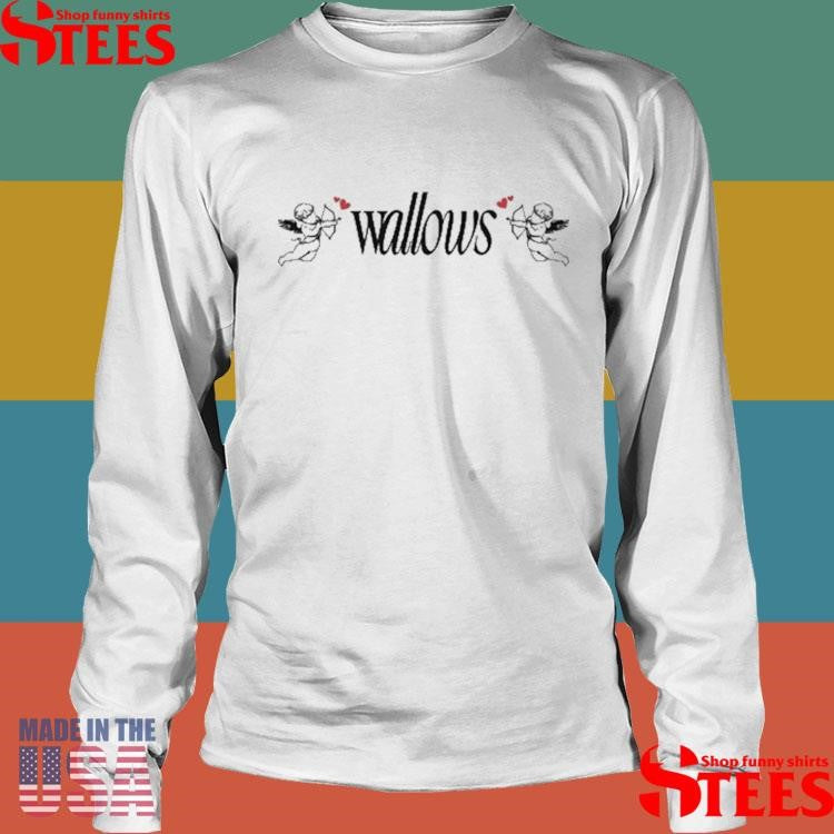 Wallows Angel Have You Ever Felt This Way Before Shirts